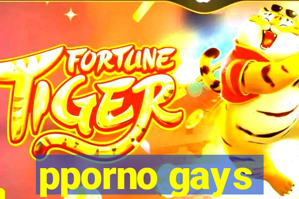 pporno gays