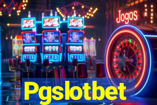 Pgslotbet