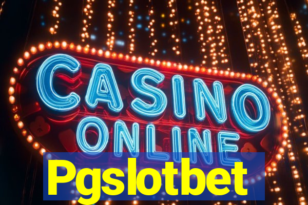 Pgslotbet