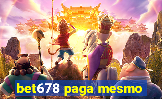 bet678 paga mesmo