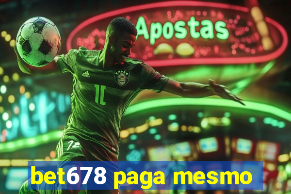 bet678 paga mesmo