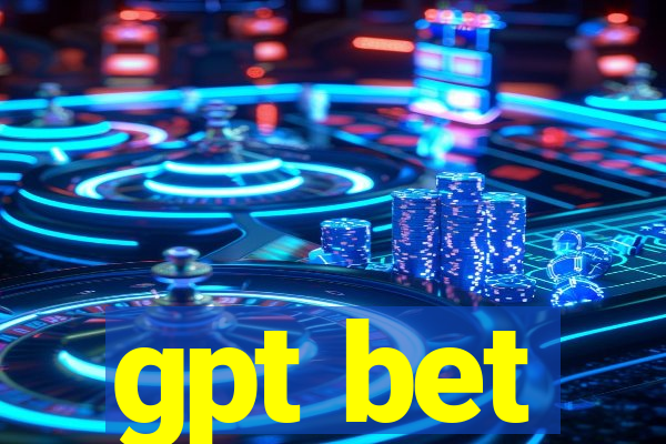 gpt bet