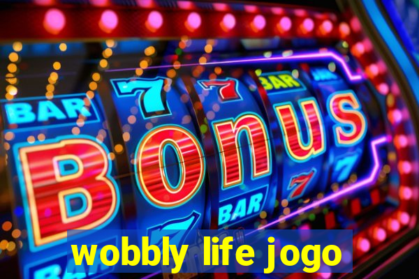 wobbly life jogo