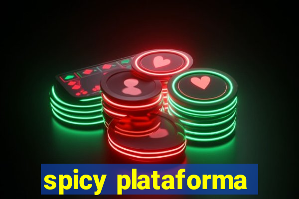 spicy plataforma