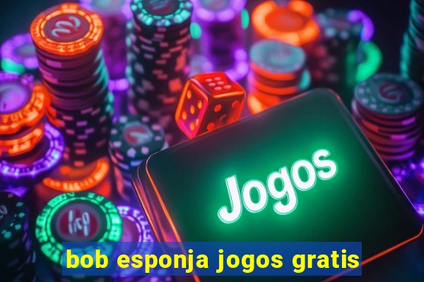 bob esponja jogos gratis