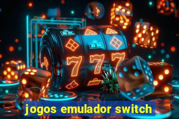 jogos emulador switch