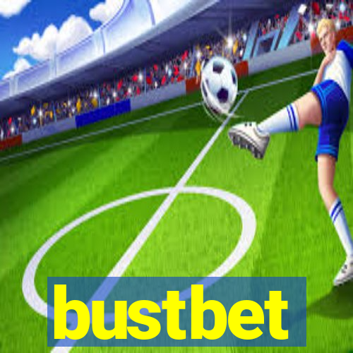 bustbet