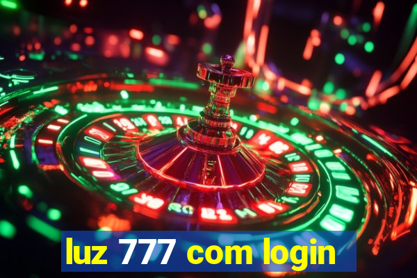 luz 777 com login