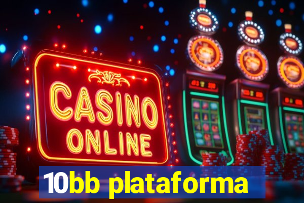 10bb plataforma