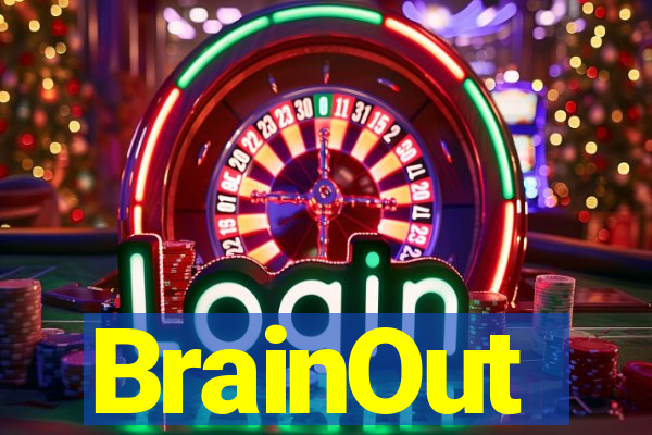 BrainOut