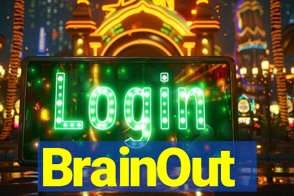 BrainOut