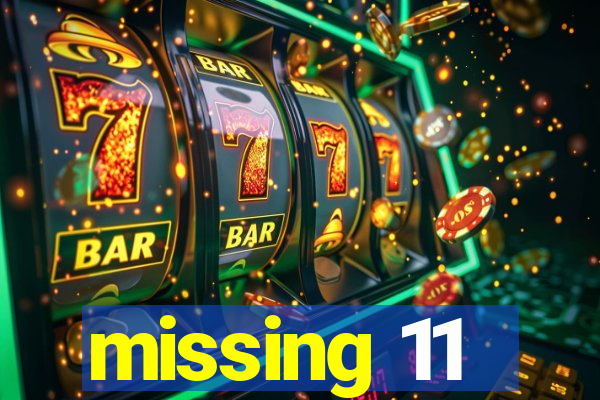 missing 11