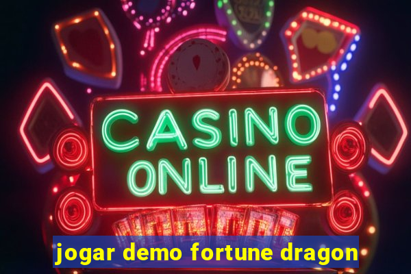 jogar demo fortune dragon