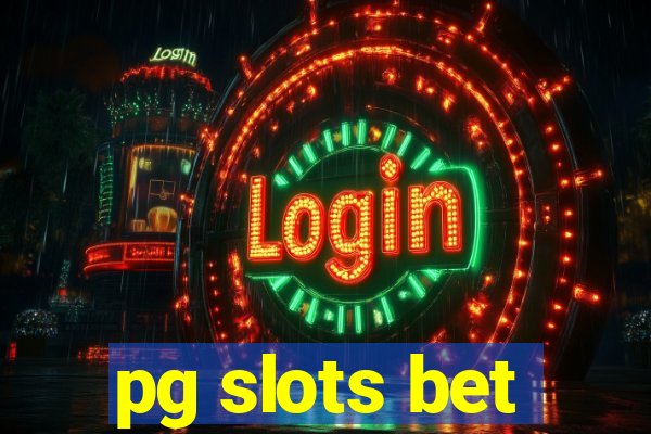 pg slots bet