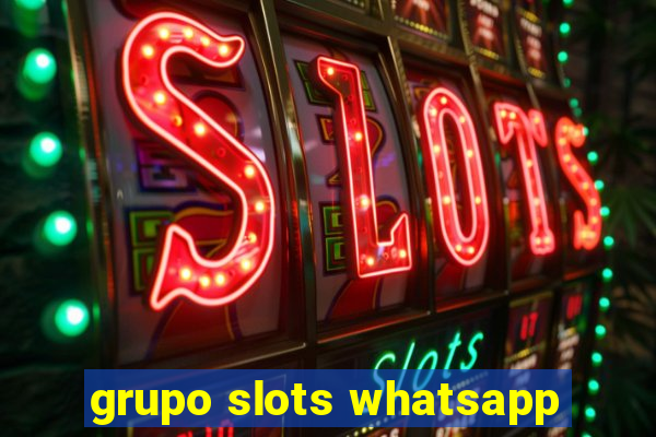 grupo slots whatsapp