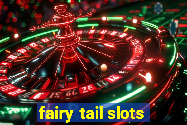 fairy tail slots