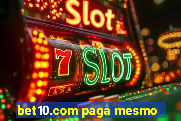 bet10.com paga mesmo