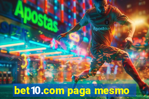 bet10.com paga mesmo