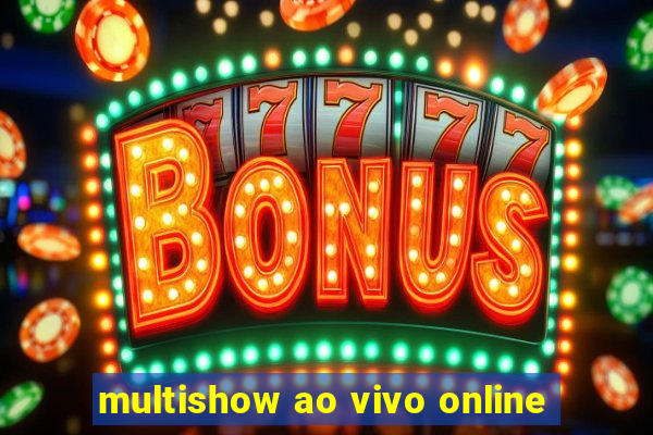 multishow ao vivo online