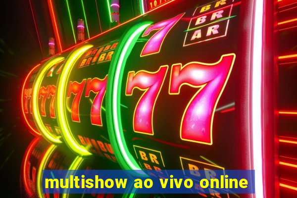 multishow ao vivo online