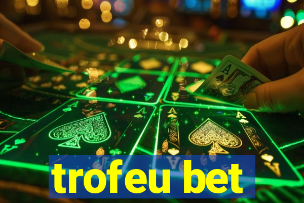 trofeu bet