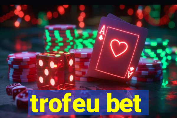 trofeu bet