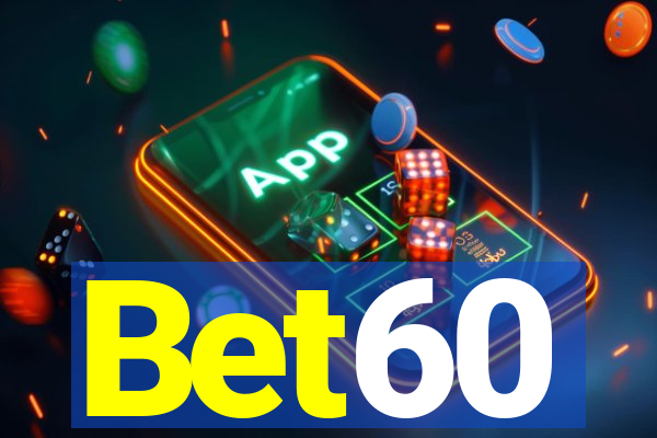 Bet60