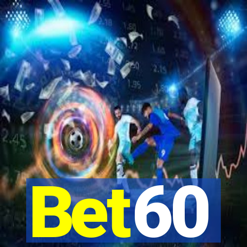 Bet60