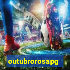 outubrorosapg