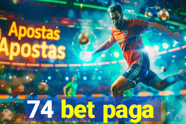 74 bet paga