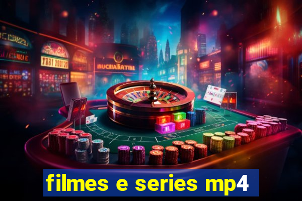 filmes e series mp4