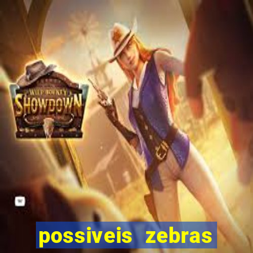 possiveis zebras futebol hoje