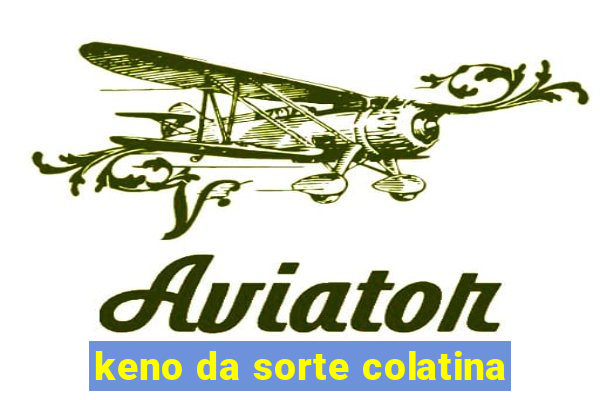 keno da sorte colatina