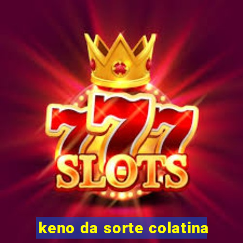 keno da sorte colatina