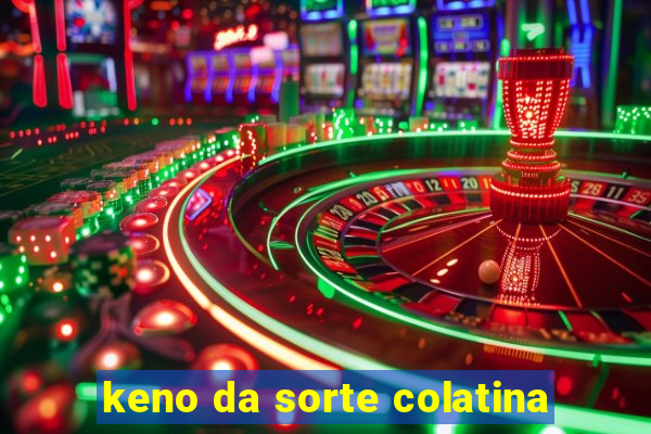 keno da sorte colatina