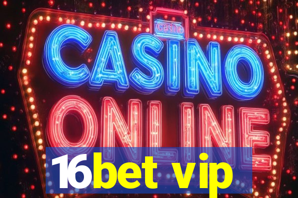 16bet vip