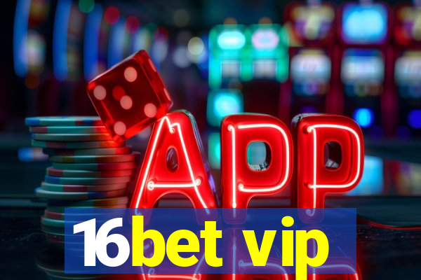 16bet vip