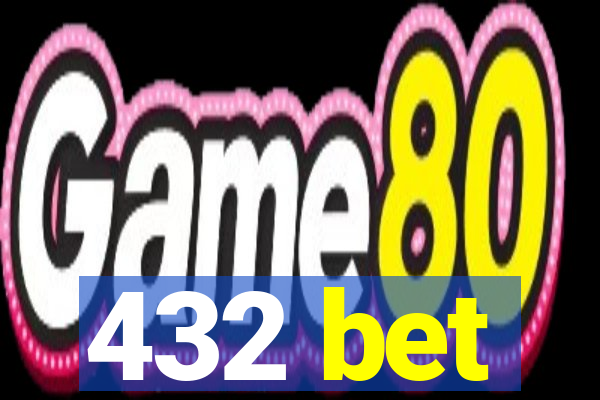 432 bet