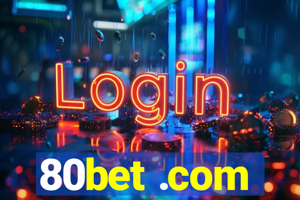 80bet .com