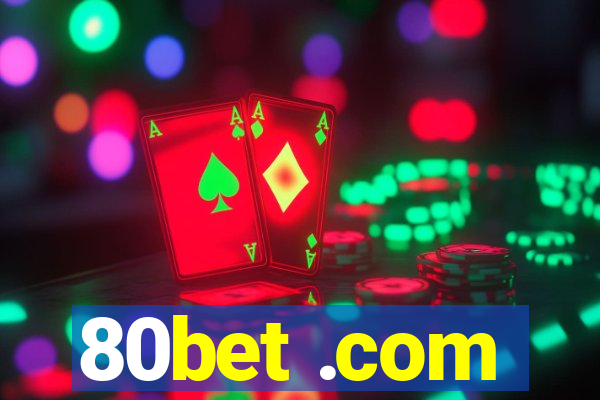 80bet .com