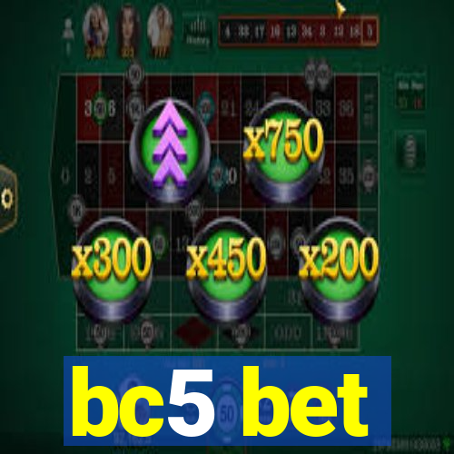 bc5 bet