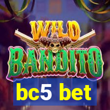 bc5 bet