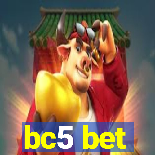 bc5 bet