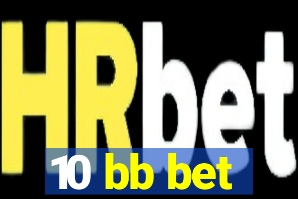 10 bb bet