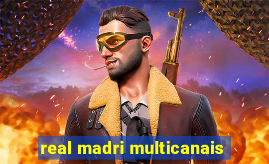 real madri multicanais