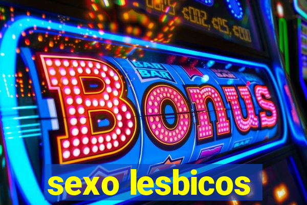 sexo lesbicos