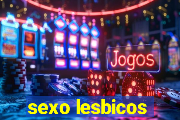 sexo lesbicos