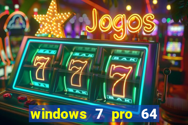 windows 7 pro 64 bits iso