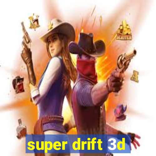 super drift 3d