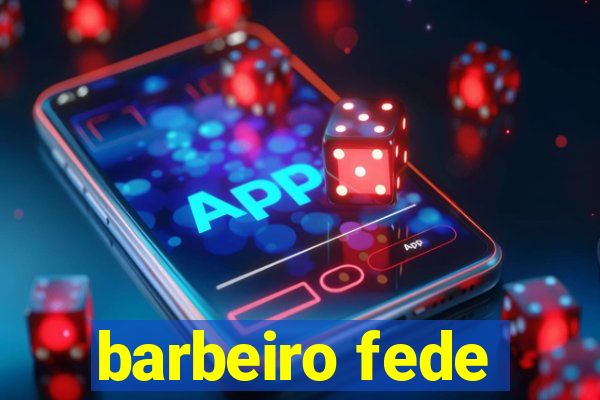 barbeiro fede